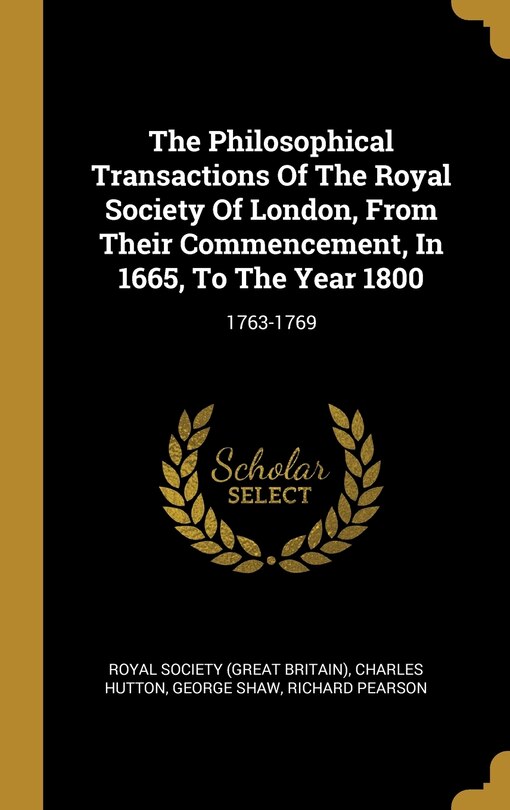 Front cover_The Philosophical Transactions Of The Royal Society Of London, From Their Commencement, In 1665, To The Year 1800