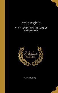 State Rights: A Photograph From The Ruins Of Ancient Greece
