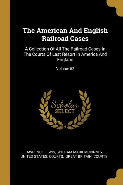 Front cover_The American And English Railroad Cases