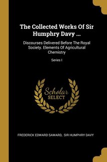 Couverture_The Collected Works Of Sir Humphry Davy ...