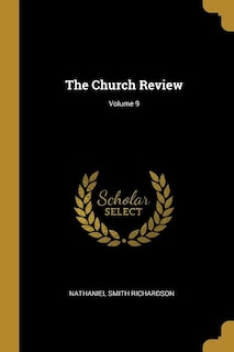 The Church Review; Volume 9