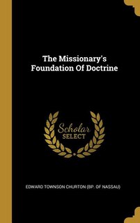 The Missionary's Foundation Of Doctrine