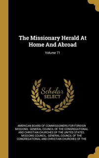 Front cover_The Missionary Herald At Home And Abroad; Volume 71
