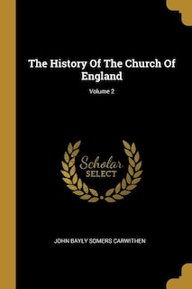 The History Of The Church Of England; Volume 2