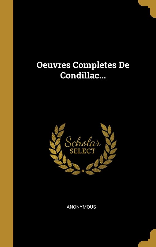 Oeuvres Completes De Condillac...
