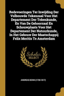 Front cover_Redevoeringen Ter Inwijding Der Volbouwde Tekenzaal Voor Het Departement Der Tekenkunde, En Van De Gehoorzaal En Schouwplaats Voor Het Departement Der Natuurkunde, In Het Gebouw Der Maatschappij Felix Meritis Te Amsterdam