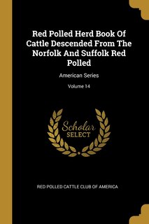 Front cover_Red Polled Herd Book Of Cattle Descended From The Norfolk And Suffolk Red Polled