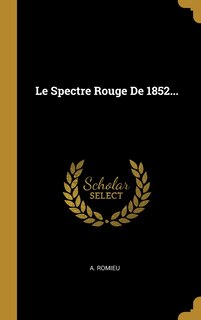 Front cover_Le Spectre Rouge De 1852...