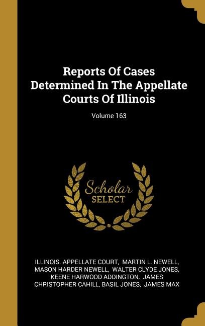 Couverture_Reports Of Cases Determined In The Appellate Courts Of Illinois; Volume 163