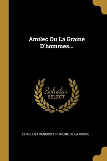 Front cover_Amilec Ou La Graine D'hommes...