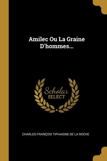 Front cover_Amilec Ou La Graine D'hommes...