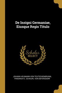 Couverture_De Insigni Germaniae, Eiusque Regis Titulo