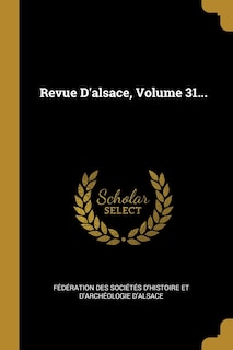 Couverture_Revue D'alsace, Volume 31...