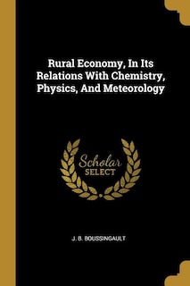Front cover_Rural Economy, In Its Relations With Chemistry, Physics, And Meteorology