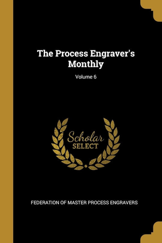 Front cover_The Process Engraver's Monthly; Volume 6