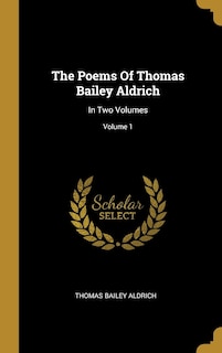 Front cover_The Poems Of Thomas Bailey Aldrich