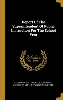 Couverture_Report Of The Superintendent Of Public Instruction For The School Year