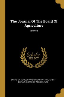 Front cover_The Journal Of The Board Of Agriculture; Volume 5