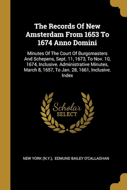 Front cover_The Records Of New Amsterdam From 1653 To 1674 Anno Domini