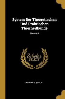 Front cover_System Der Theoretischen Und Praktischen Thierheilkunde; Volume 4