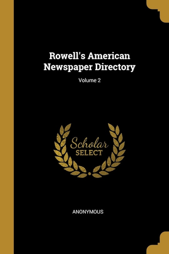 Couverture_Rowell's American Newspaper Directory; Volume 2