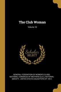Front cover_The Club Woman; Volume 10