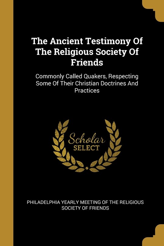 Couverture_The Ancient Testimony Of The Religious Society Of Friends