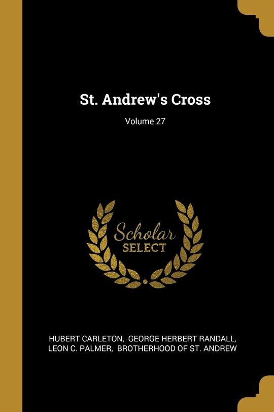Front cover_St. Andrew's Cross; Volume 27