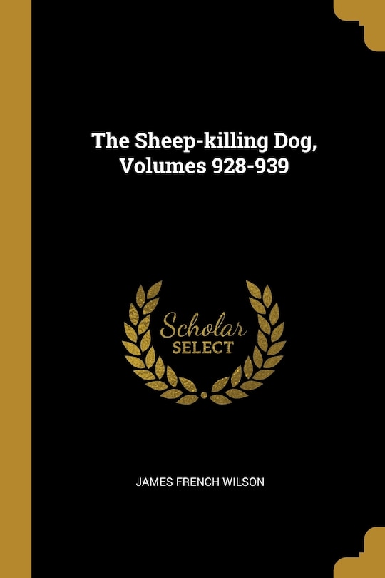 Front cover_The Sheep-killing Dog, Volumes 928-939