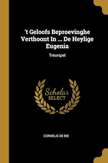 Front cover_'t Geloofs Beproevinghe Verthoont In ... De Heylige Eugenia