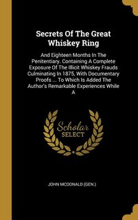 Front cover_Secrets Of The Great Whiskey Ring
