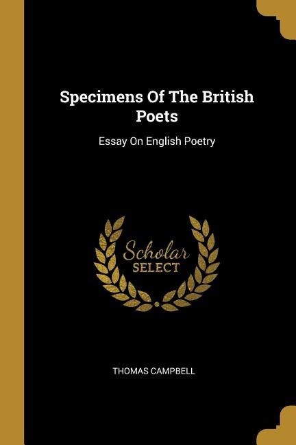 Specimens Of The British Poets: Essay On English Poetry