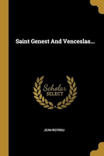 Saint Genest And Venceslas...