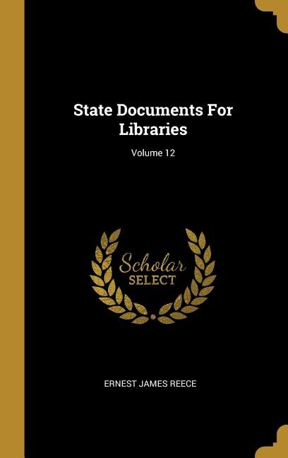 Couverture_State Documents For Libraries; Volume 12