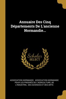 Couverture_Annuaire Des Cinq D&eacute;partements De L'ancienne Normandie...
