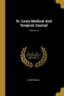 Front cover_St. Louis Medical And Surgical Journal; Volume 14