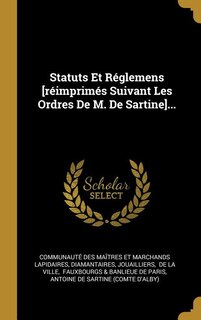 Front cover_Statuts Et Réglemens [réimprimés Suivant Les Ordres De M. De Sartine]...