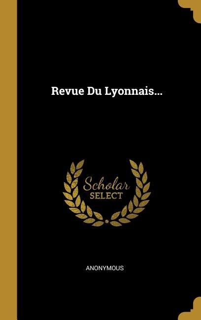 Revue Du Lyonnais...