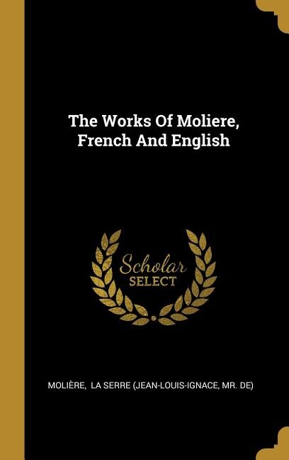 Front cover_The Works Of Moliere, French And English