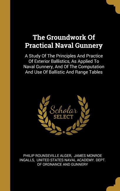 Front cover_The Groundwork Of Practical Naval Gunnery