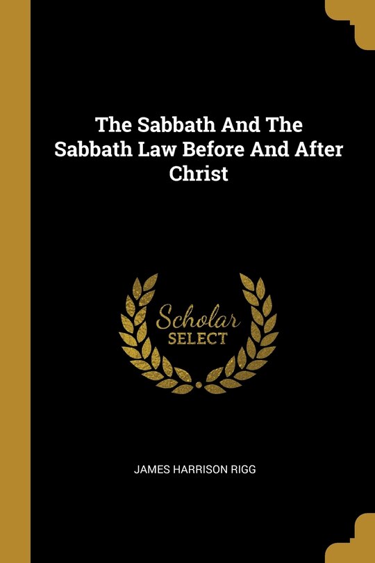 Couverture_The Sabbath And The Sabbath Law Before And After Christ