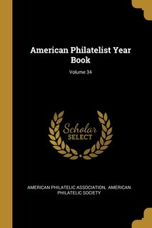 Couverture_American Philatelist Year Book; Volume 34