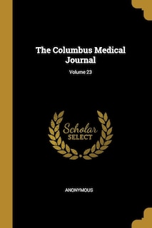 Couverture_The Columbus Medical Journal; Volume 23