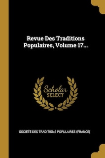 Front cover_Revue Des Traditions Populaires, Volume 17...