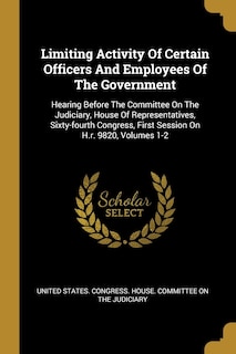 Front cover_Limiting Activity Of Certain Officers And Employees Of The Government