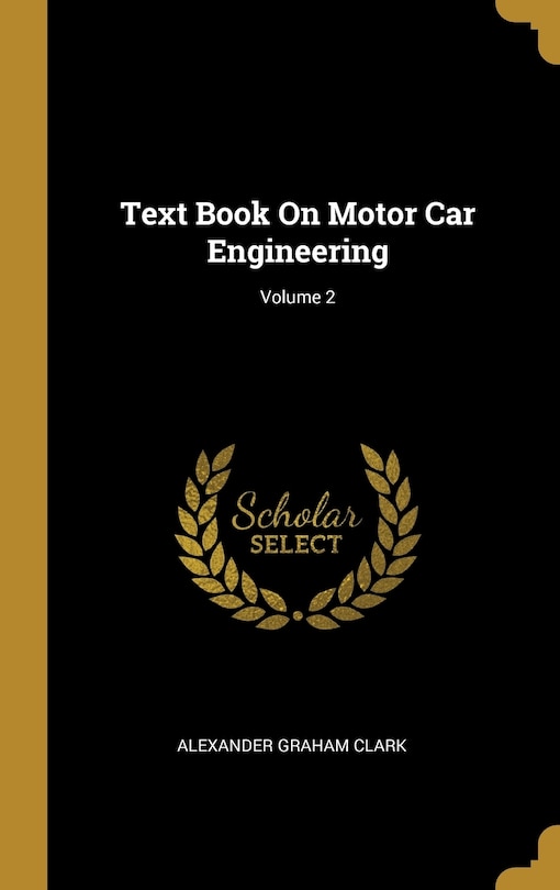 Front cover_Text Book On Motor Car Engineering; Volume 2