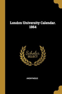 Front cover_London University Calendar. 1864