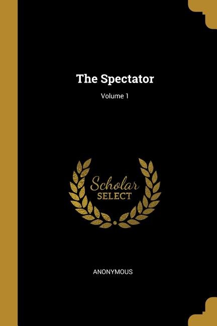 Front cover_The Spectator; Volume 1