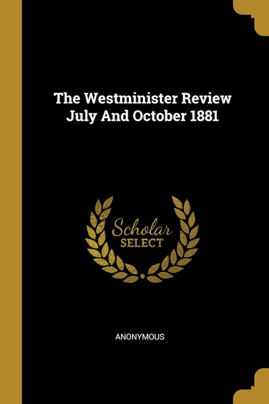 Front cover_The Westminister Review July And October 1881