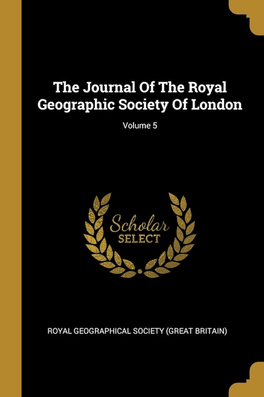 Couverture_The Journal Of The Royal Geographic Society Of London; Volume 5